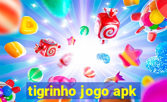 tigrinho jogo apk